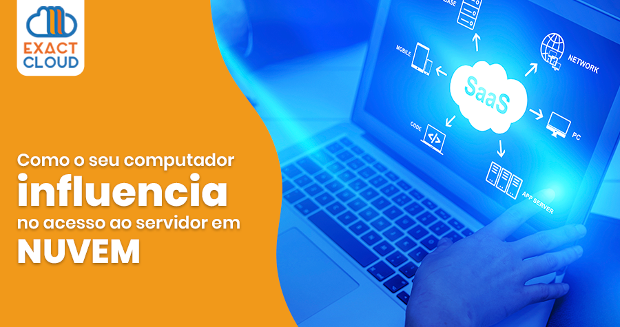 Como o seu computador influencia no acesso ao servidor em nuvem